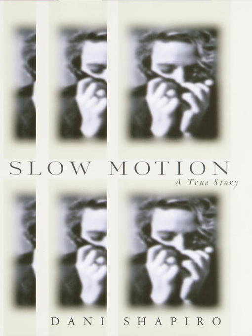 Title details for Slow Motion by Dani Shapiro - Available